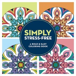 Simply Stress-Free: A Bold & Easy Coloring Book (Large Print)