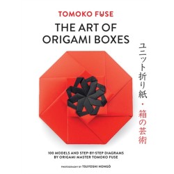 The Art of Origami Boxes: 100 Models and Step-by-Step Diagrams by Origami Master Tomoko Fuse