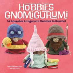 Hobbies Gnomigurumi: 14 Adorable Amigurumi Gnomes to Crochet