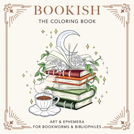 Bookish: The Coloring Book: Art & Ephemera for Bookworms & Bibliophiles