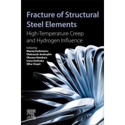 Fracture of Structural Steel Elements: High-Temperature Creep and Hydrogen Influence