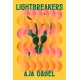 Lightbreakers: 'Compassionate and prismatic . . . my favourite kind of novel' (Chloe Benjamin, author of THE IMMORTALISTS)