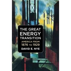 The Great Energy Transition: America from 1876 to 1929