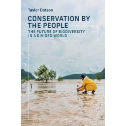 Conservation by the People: The Future of Biodiversity in a Divided World