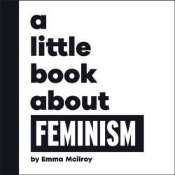 A Little Book About Feminism