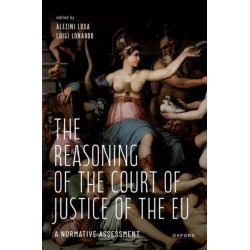 The Reasoning of the Court of Justice of the EU: A Normative Assessment