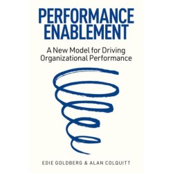 Performance Enablement: A New Model for Driving Organizational Performance