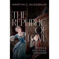 The Republic of Love: Opera and Political Freedom