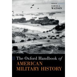 The Oxford Handbook of American Military History