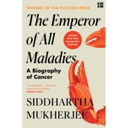 The Emperor of All Maladies: A Biography of Cancer