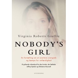 NOBODY’S GIRL: En fortælling om at overleve overgreb og kæmpe for retfærdighed. Et gribende vidnesbyrd fra den kvinde, der fældede Jeffrey Epstein og Ghislaine Maxwell