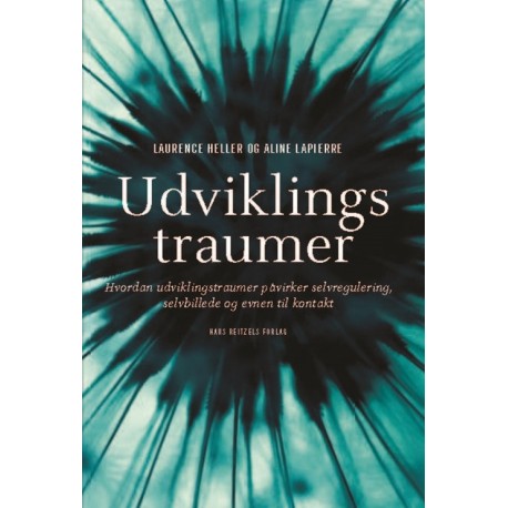Udviklingstraumer: Hvordan udviklingstraumer påvirker selvregulering, selvbillede og evnen til kontakt
