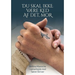 Du skal ikke være ked af det, mor