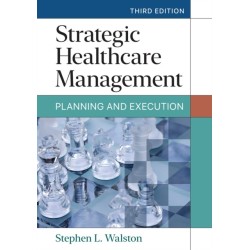 Strategic Healthcare Management: Planning and Execution