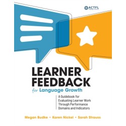 Learner Feedback for Language Growth: A Guidebook for Evaluating Learner Work Through Performance Domains and Indicators