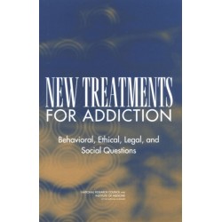 New Treatments for Addiction: Behavioral, Ethical, Legal, and Social Questions