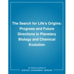 The Search for Life's Origins: Progress and Future Directions in Planetary Biology and Chemical Evolution