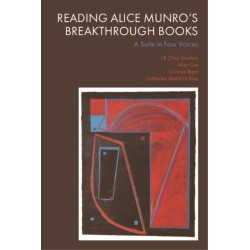 Reading Alice Munro’s Breakthrough Books: A Suite in Four Voices