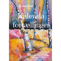 Kalevalafortællinger: Gendigtning af versfortællinger fra det gamle Finland