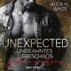 Unexpected – Ungeahntes Liebeschaos: Joshua und Carrie (New York Tigers 9)