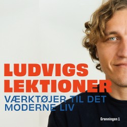 Ludvigs Lektioner: Værktøjer til det moderne liv