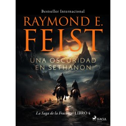 Una Oscuridad en Sethanon: La Saga de la Fractura Libro 4