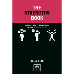 The Strengths Book: Discover How To Be Fulfilled in Your Work and in Life