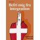 Befri mig fra integration