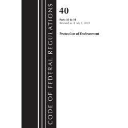 Code of Federal Regulations, Title 40 Protection of the Environment 50-51, Revised as of July 1, 2023