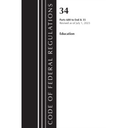 Code of Federal Regulations, Title 34 Education 680-End & Title 35 2023
