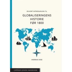 En kort introduksjon til globaliseringens historie før 1800