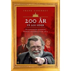 200 år på 200 sider : en kavalkade over Norges historie etter 1814