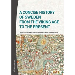 A concise history of Sweden from the Viking Age to the present