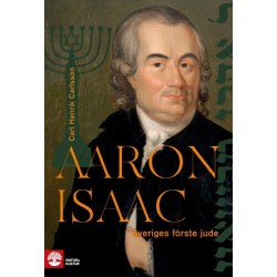 Aaron Isaac : Sveriges första jude