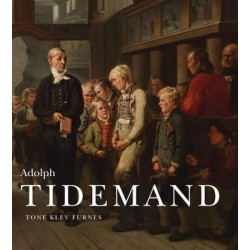 Adolph Tidemand : 1814-1876 : - at fastholde, hvad endnu bestaar
