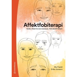 Affektfobiterapi : teori, praktik och manual för gruppterapi