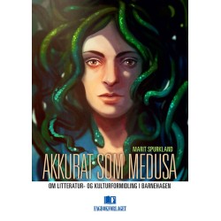 Akkurat som Medusa : om litteratur- og kulturformidling i barnehagen : basert på barnehageerfaring