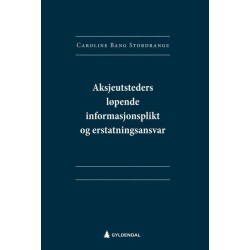 Aksjeutsteders løpende informasjonsplikt og erstatningsansvar : behov og potensial for effektivisering?