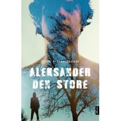 Aleksander den store : roman