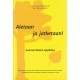 Aletaan ja jatkaan! : suomen kielen oppikirja