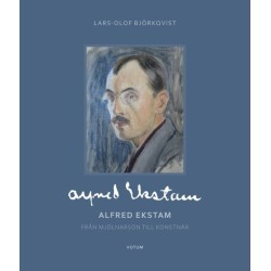 Alfred Ekstam : från mjölnarson till konstnär