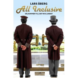 All inclusive : välkommen till det nya landet