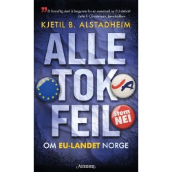 Alle tok feil : om EU-landet Norge