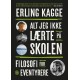 Alt jeg ikke lærte på skolen : filosofi for eventyrere