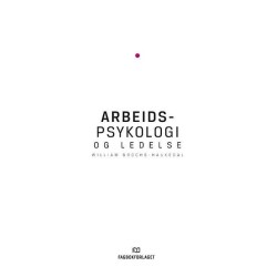 Arbeidspsykologi og ledelse