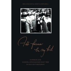 Att forma en ny tid : kvinnor som samhällspedagoger runt 1900