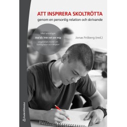 Att inspirera skoltrötta : genom en personlig relation och skrivande