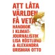 Att låta världen få veta : handbok i klimatjournalistik
