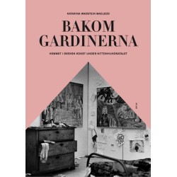 Bakom gardinerna : hemmet i svensk konst under nittonhundratalet