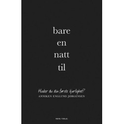 Bare en natt til : husker du din første kjærlighet?